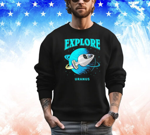 Alien Explore Uranus shirt