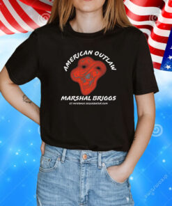 American outlaw marshal briggs T-Shirt