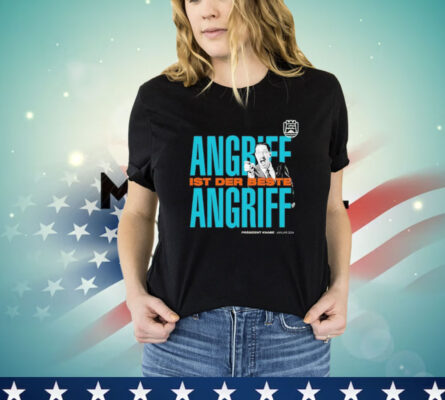 Angriff ist der beste angriff Shirt