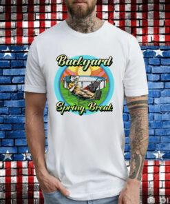 Backyard spring break T-Shirt