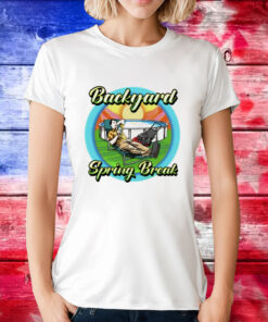 Backyard spring break T-Shirt