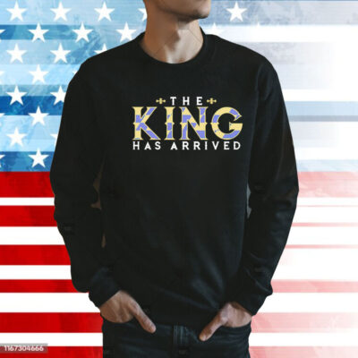 Baltimore Ravens The King has arrived Shirt