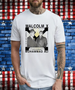 Bht Malcolm X Muhammad Ali if you’re not careful T-Shirt