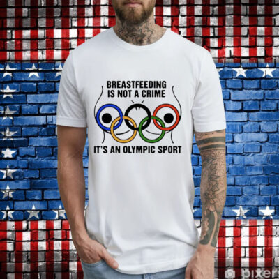 Breastfeeding is not a crime it’s an olympic sport T-Shirt