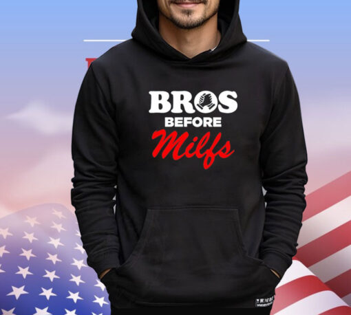 Bros before milfs Shirt