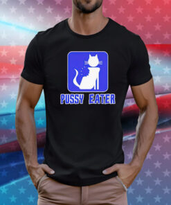 Cat pussy eater T-Shirt