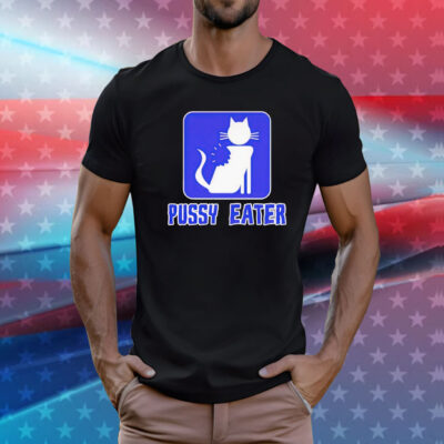 Cat pussy eater T-Shirt