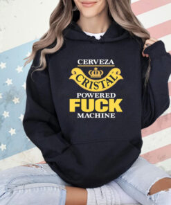 Cerveza Cristal Powered Fuck Machine T-Shirt