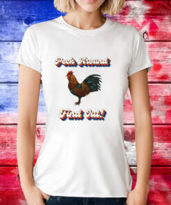 Chicken peck around find out T-Shirt