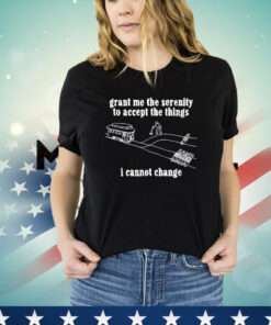 Chris Stedman Grant Me The Serenity To Accept The Things I Cannot Change Shirt