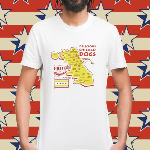 Delicious Chicago dogs Shirt