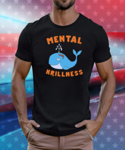 Dolphin mental krillness T-Shirt