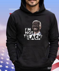 Dom Lucre Joe Biden I’M Not Black Shirt