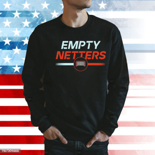 Empty netters Shirt