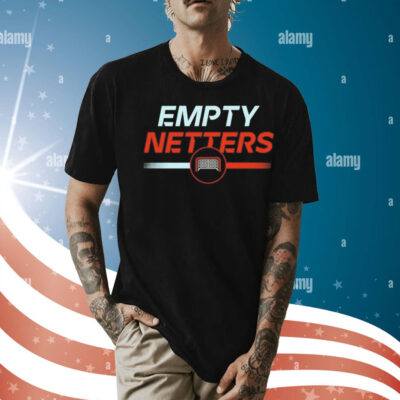 Empty netters Shirt
