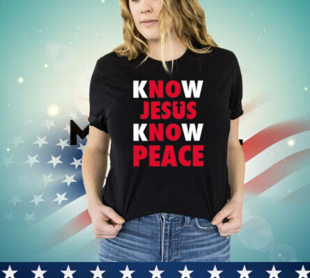 Faith Alone Saves Know Jesus Know Peace Shirt