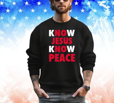 Faith Alone Saves Know Jesus Know Peace Shirt