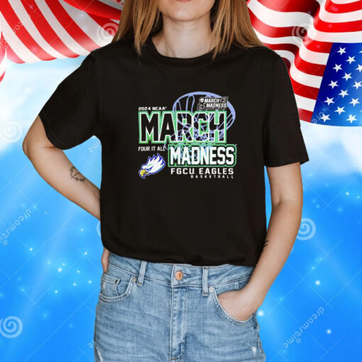 Florida Gulf Coast Eagles 2024 NCAA March Madness four it all T-Shirt