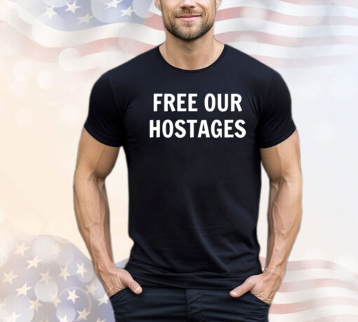 Free our hostages Shirt