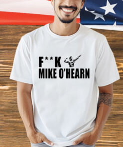 Fuck mike ohearn power bodybuilding team ohearn T-Shirt