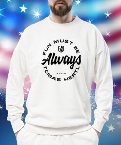 Fun Must Be Always Tomas Hertl Shirt