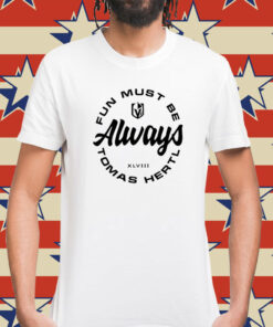 Fun Must Be Always Tomas Hertl Shirt