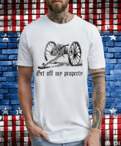 Get off my property montigny mitrailleuse T-Shirt