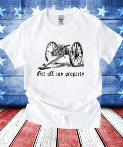 Get off my property montigny mitrailleuse T-Shirt