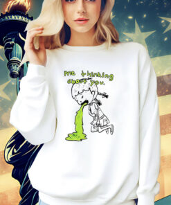 Girl me thinking about you T-Shirt