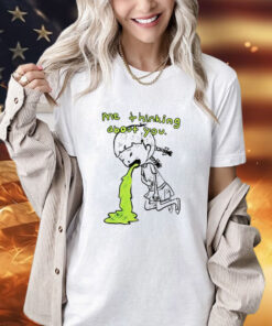 Girl me thinking about you T-Shirt