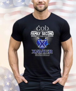 God first family second then Xavier basketball Shirt