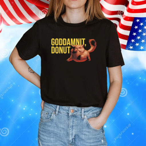 Goddamnit donut cat T-Shirt