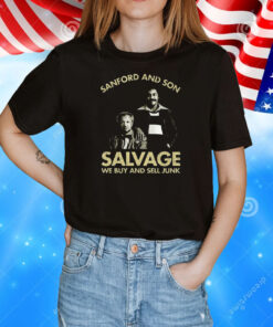 Godfrey Sanford And Son Salvage We Buy Sell Junk Shirt