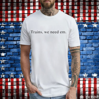 Hayden Clarkin trains we need em T-Shirt