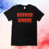 Horror whore T-Shirt