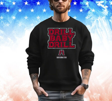 Houston Roughnecks Ufl Drill Baby Drill Shirt