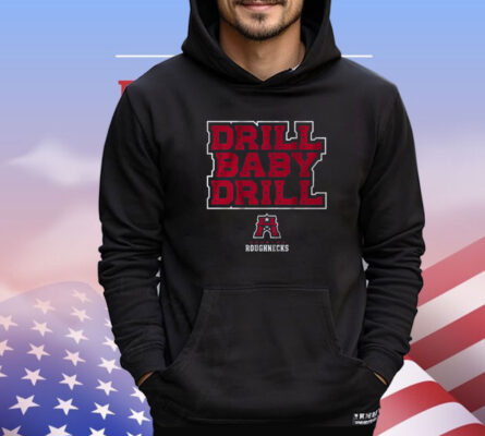 Houston Roughnecks Ufl Drill Baby Drill Shirt