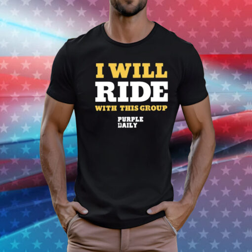 I Will Ride With This Group T-Shirt