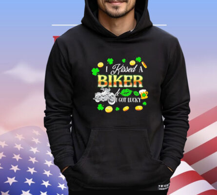 I kissed a biker and I got lucky Shirt