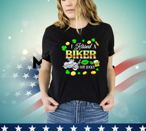 I kissed a biker and I got lucky Shirt