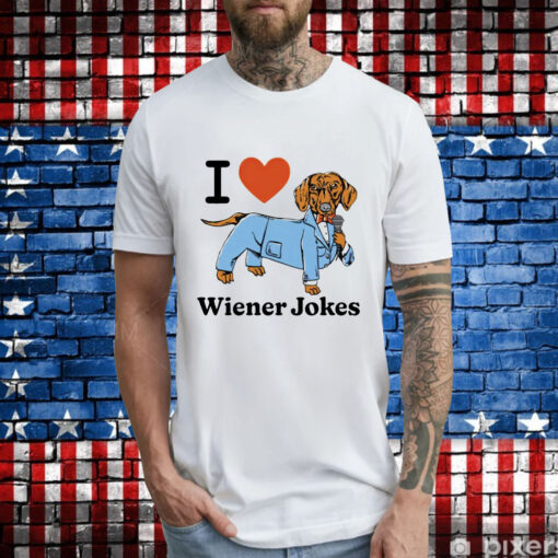 I love dog wiener jokes T-Shirt