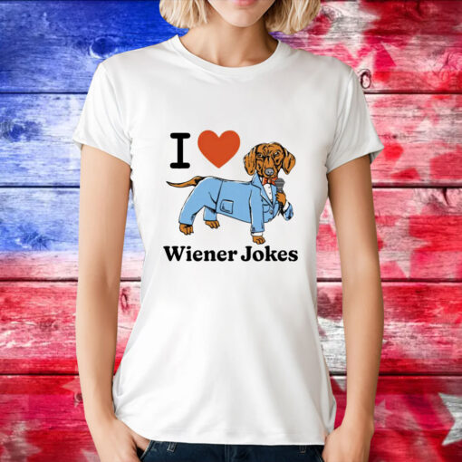 I love dog wiener jokes T-Shirt