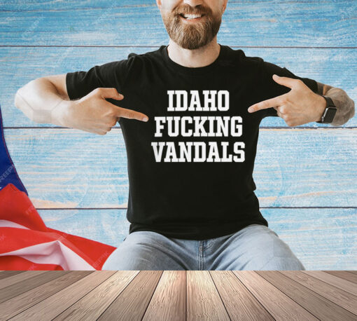 Idaho fuck vandals T-Shirt