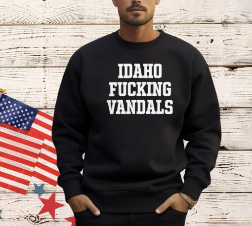 Idaho fuck vandals T-Shirt