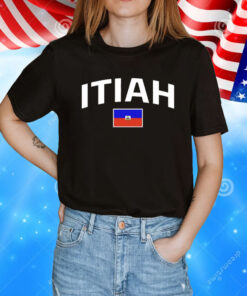 Itiah Haiti flag T-Shirt