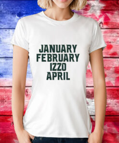 January february Izzo april ms months T-Shirt