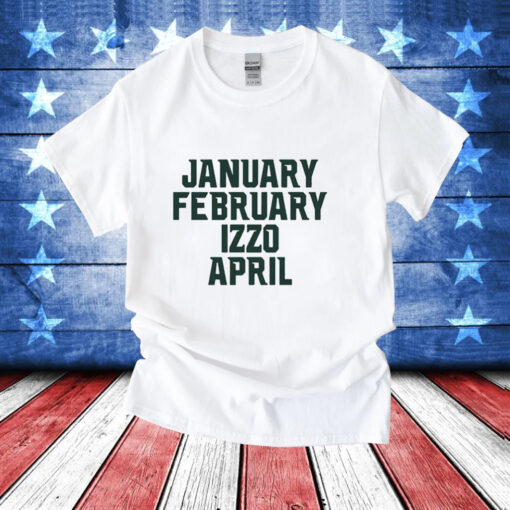 January february Izzo april ms months T-Shirt