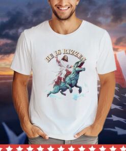 Jesus Riding a Dinosaur he is rizzen Shirt