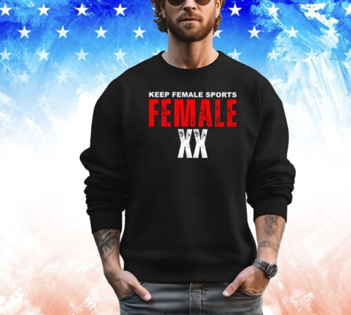 Keep Female Sports Female XX Shirt