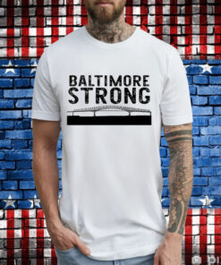 Key Bridge Stay Strong Baltimore T-Shirt